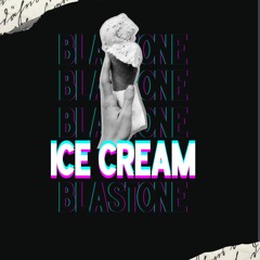 Blastone & Zenne - Ice Cream