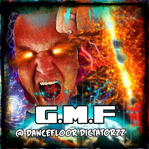 G.M.F @ DANCEFLOOR DICTATORZZ / TOXIC SICKNESS RESIDENCY SHOW / MARCH / 2022 /