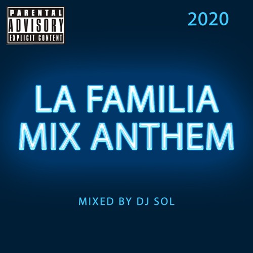 LA FAMILIA MIX ANTHEM 2020 - DJ SOL