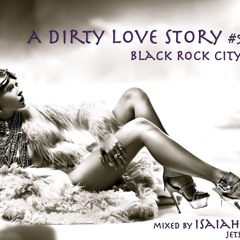 A Dirty Love Story #5 Black Rock City
