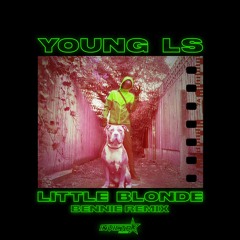 Young LS - Little Blonde [Bennie Remix] (Free Download)