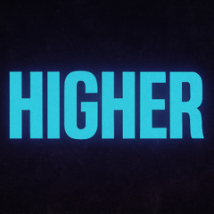 HIGHER