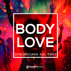DJ Hélder Cunha, R.I.O., Tony T – Body Love