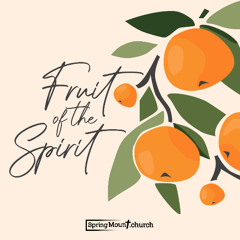Fruit Of The Spirit: Self Control 07-12-25-AM