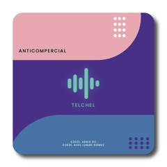 Telchel (Anticomercial)