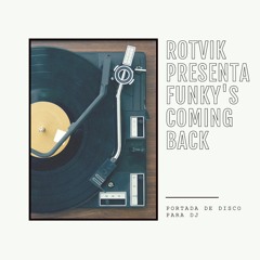 ROTVIK - FUNKY´S COMING BACK