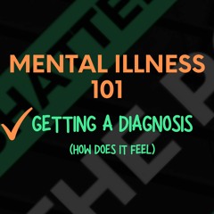 Mental Illness Checklist- 1. Getting a Diagnosis  | Shattered - The Podcast [STP]