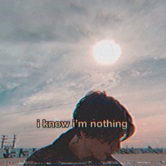 i know i’m nothing (feat. donavan evans)