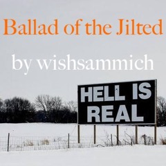 Ballad Of The Jilted