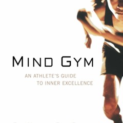 E-book download Mind Gym : An Athlete's Guide to Inner Excellence