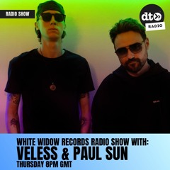 White Widow Records Radio Show #001 Hosted By VELESS & Paul Sun
