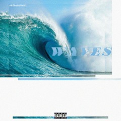 WAVES prod.AbTheActivist