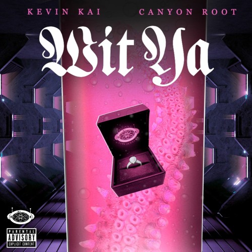 Wit Ya (feat. Canyon Root)