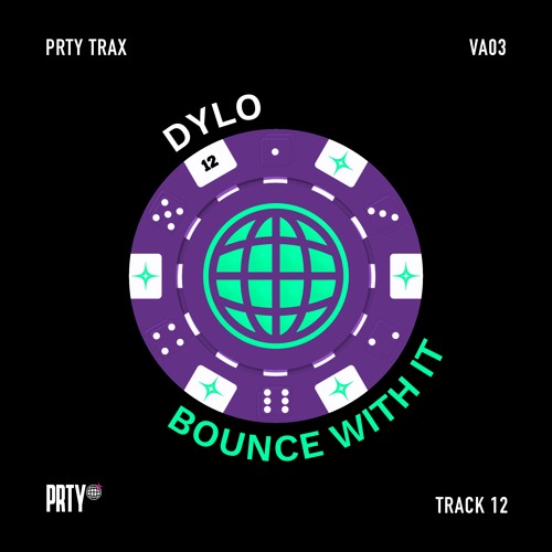 Dylo - Bounce With It [PRTYTRAX VA03]