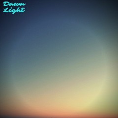 Dawn Light //FREE DOWNLOAD//