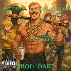 Sin of pride sm00v3y feat BxreFxce prod.Dart