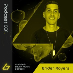 031 - Ender Royers | Black Seven Podcast