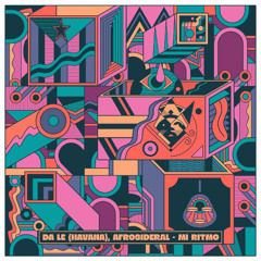 Da Le (Havana), Afrosideral - Mi Ritmo (Extended Mix)