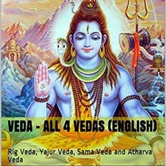 Download pdf Veda - All 4 Vedas (English): Rig Veda, Yajur Veda, Sama Veda and Atharva Veda by  Veda