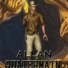 [ACCESS] KINDLE 📰 Allan Quatermain Collection: King Solomon's Mines And 14 Other Nov