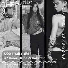 KOX Radio #67 w/ Venus, Klea & Katarsis // 17.09.2025
