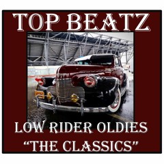 Top Beatz - LowRider Oldies The Classics