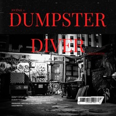 Journal 1: Dumpster Diver