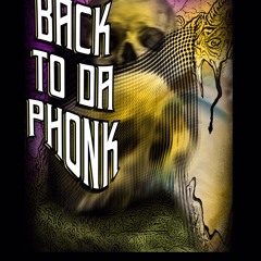 Back To Da Phonk