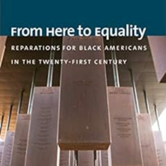 [READ] KINDLE 📨 From Here to Equality: Reparations for Black Americans in the Twenty
