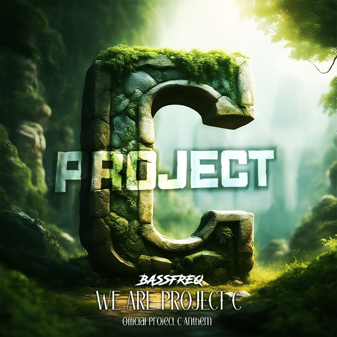 Stream We Are Project C (Official Project C Anthem) by BASSFREQ ...