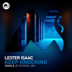 𝐏𝐑𝐄𝐌𝐈𝐄𝐑𝐄: Lester Isaac - Keep Knocking [M-Sol DEEP]