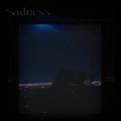 Sadness - D'un ciel de nuit