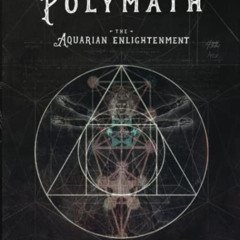 DOWNLOAD EBOOK 🧡 POLYMATH: The Aquarian Enlightenment by  Robert Edward Grant [PDF E