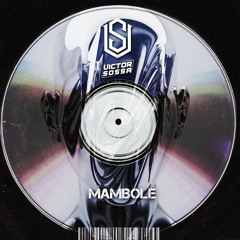 Mambole - Victor Sossa (Original mix)