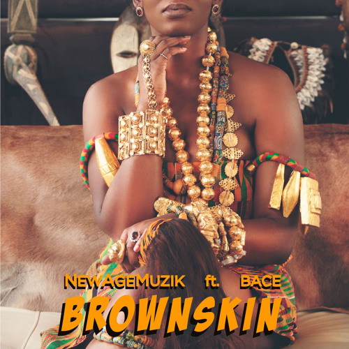Brown Skin (feat. BaceGod, Prince and K4mo)