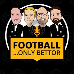 Good Ebening From Villa Del Emery | Football... Only Bettor | Episode 217