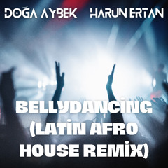 INJI-Bellydancing(Doğa Aybek&Harun Ertan Latin Afro House Extended Remix)