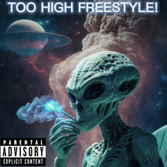 TOO H!GH FREESTYLE