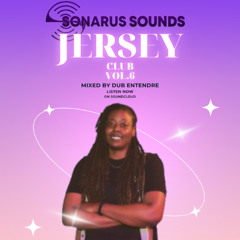 SONARUS SOUNDS EP. 16 [JERSEY CLUB VOL. 6] | DUB ENTENDRE