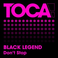 Black Legend - Don't Stop (Short Mix)