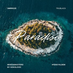 Paradise ft. TruBlack