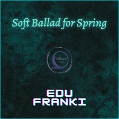 Soft Ballad For Spring