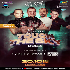 Dj Killer & Dj Cyprex Live Mix - BEFORE TOUCH THR SKY [LIVE UP] (20.10.2024) up by PRAWY