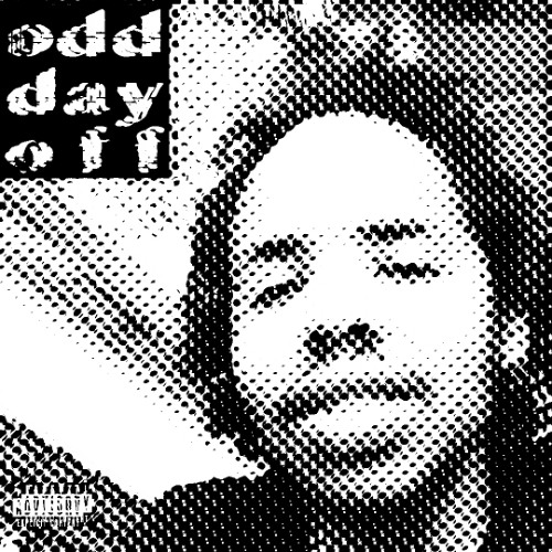 o d d  d a y  o f f : some rap songs