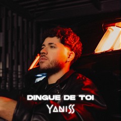 YANISS - Dingue De Toi