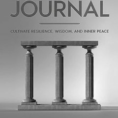[Télécharger le livre] THE STOIC Prompt JOURNAL: Cultivate Resilience, Wisdom, and Inner Peace (Th