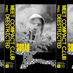 Sugar • MEET pres. Deestricted —  03.06.2022
