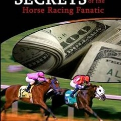 [Downl0ad-eBook] Handicapping Secrets of The Horse Racing Fanatic Written by  Gordon Easton (Au