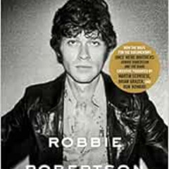 Access PDF 🖊️ Testimony: A Memoir by Robbie Robertson [PDF EBOOK EPUB KINDLE]