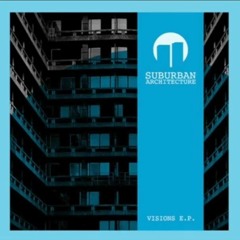 Suburban Architecture - Visions 96 (Visions EP) [Drum & Bass]
